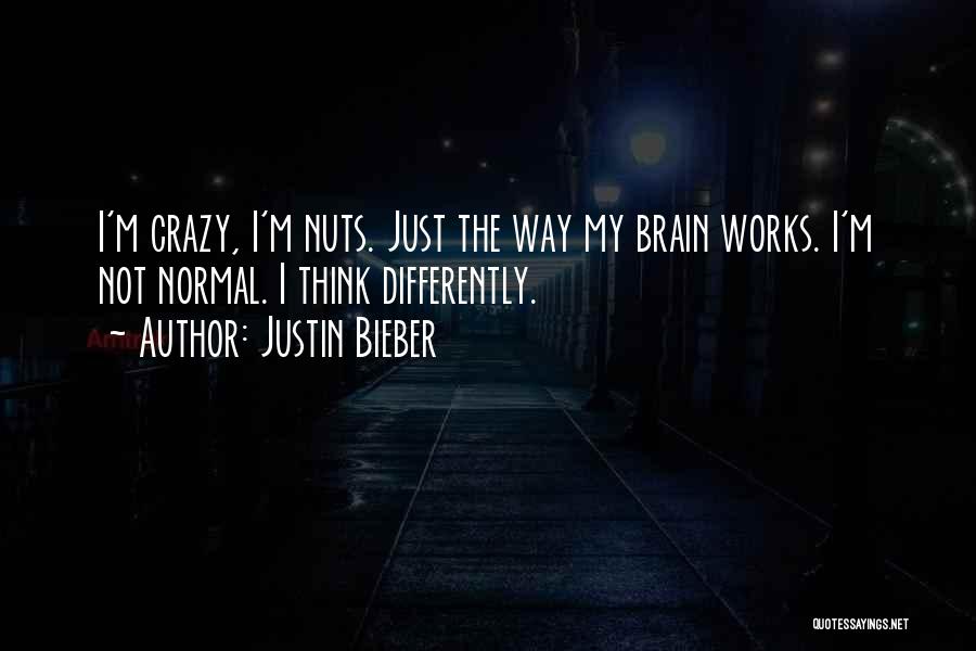 Brain Works Quotes By Justin Bieber