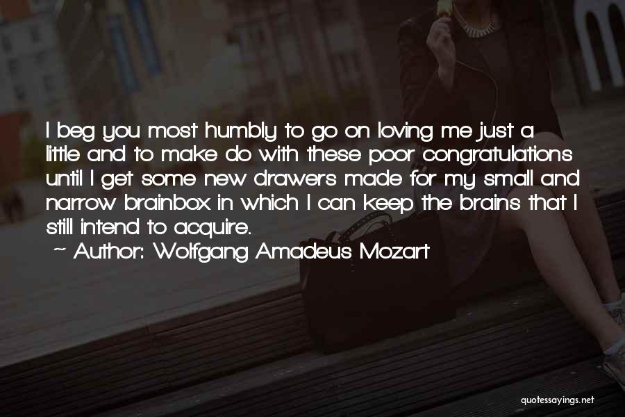 Brainbox Quotes By Wolfgang Amadeus Mozart