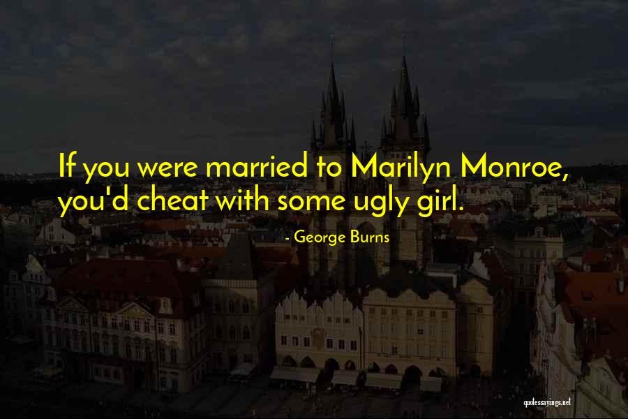 Braine Quotes By George Burns