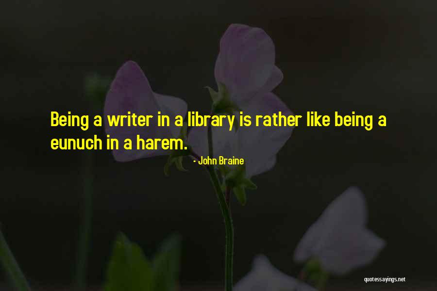 Braine Quotes By John Braine