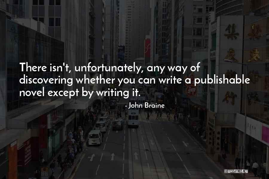 Braine Quotes By John Braine