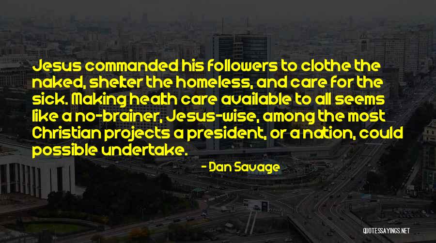 Brainer Quotes By Dan Savage Brainer Quotes By Dan Savage