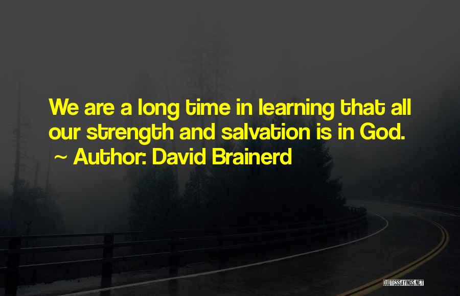 Brainerd Quotes By David Brainerd