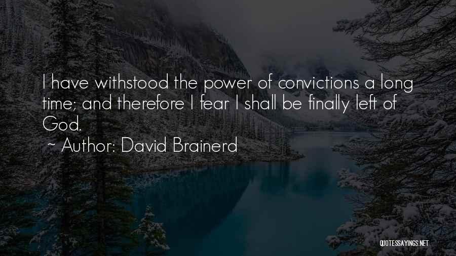 Brainerd Quotes By David Brainerd