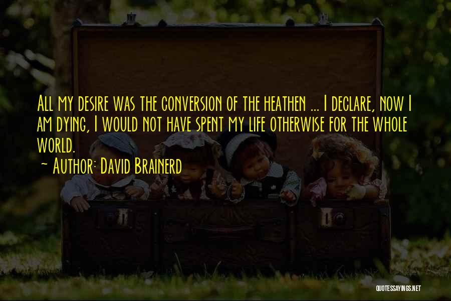 Brainerd Quotes By David Brainerd