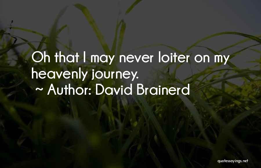 Brainerd Quotes By David Brainerd