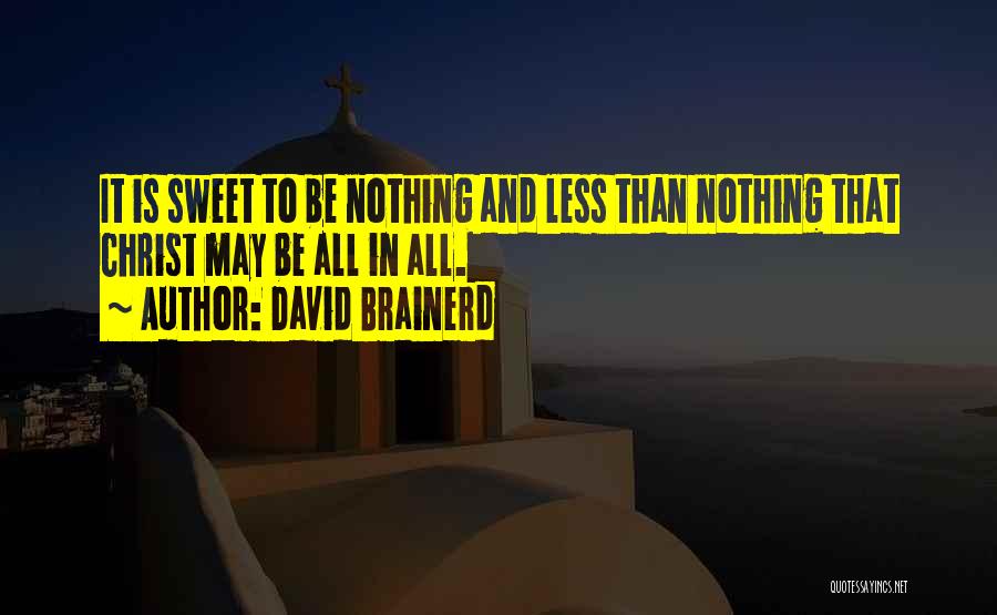 Brainerd Quotes By David Brainerd