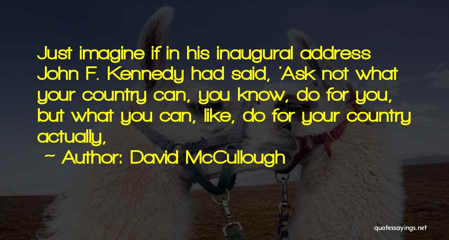 Brainpower Neurodevelopmental Center Quotes By David McCullough