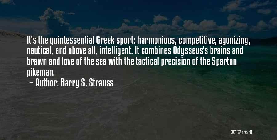 Brains And Brawn Quotes By Barry S. Strauss