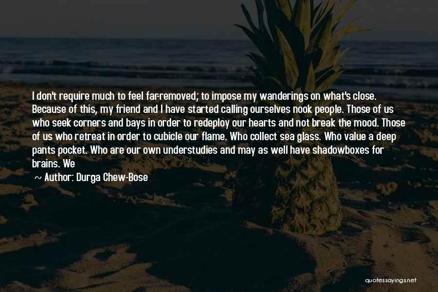 Brains And Hearts Quotes By Durga Chew-Bose