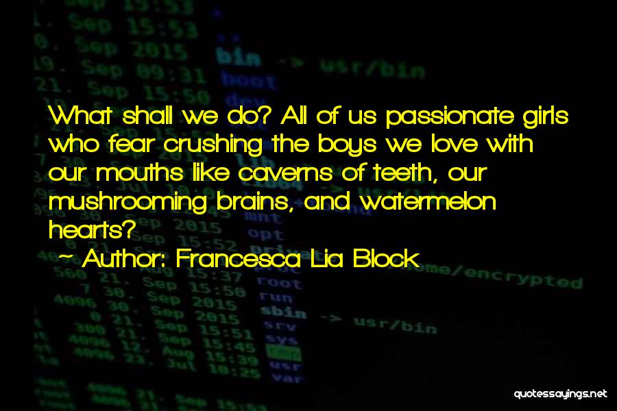 Brains And Hearts Quotes By Francesca Lia Block