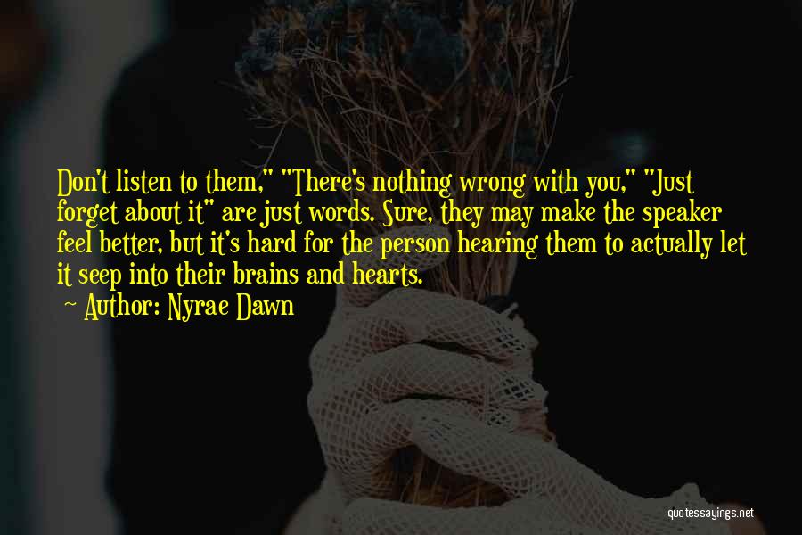 Brains And Hearts Quotes By Nyrae Dawn