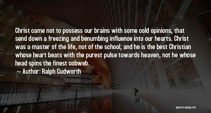 Brains And Hearts Quotes By Ralph Cudworth