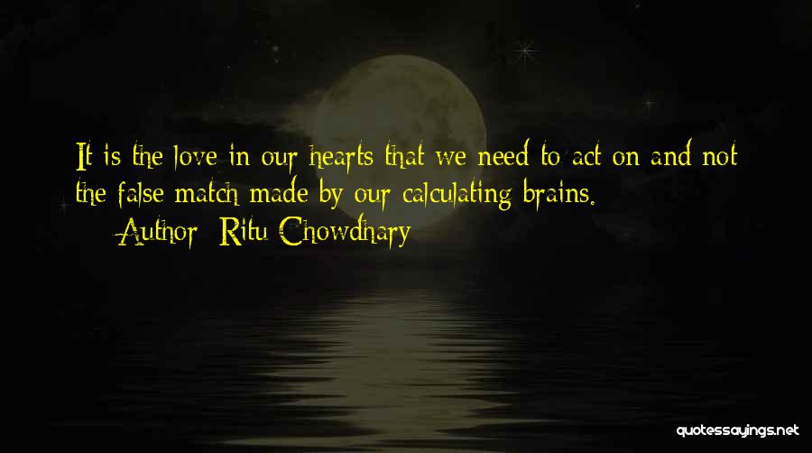 Brains And Hearts Quotes By Ritu Chowdhary