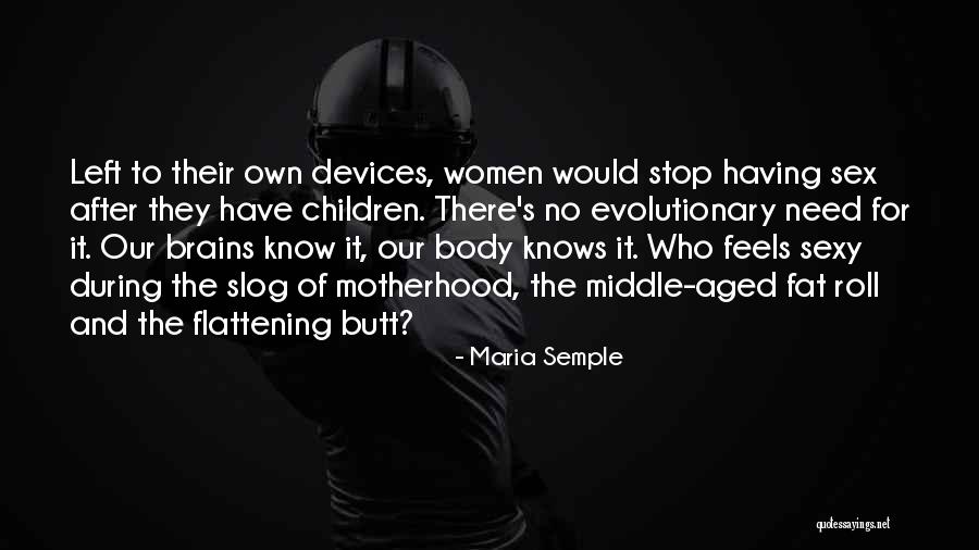 Brains Are Sexy Quotes By Maria Semple Brains Are Sexy Quotes By Maria Semple