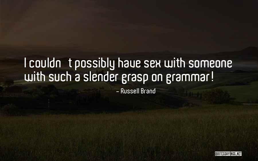 Brains Are Sexy Quotes By Russell Brand Brains Are Sexy Quotes By Russell Brand