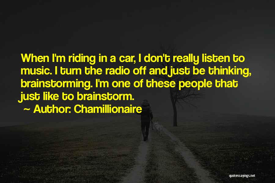 Brainstorming Quotes By Chamillionaire