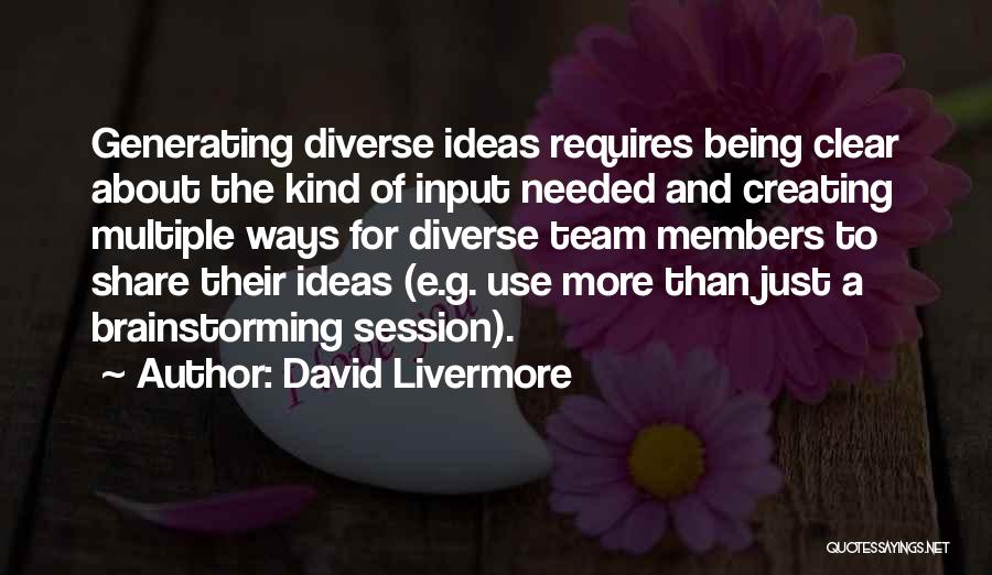 Brainstorming Quotes By David Livermore