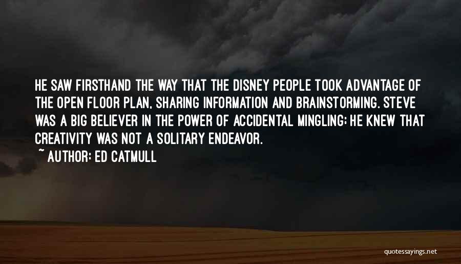 Brainstorming Quotes By Ed Catmull