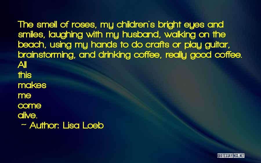 Brainstorming Quotes By Lisa Loeb