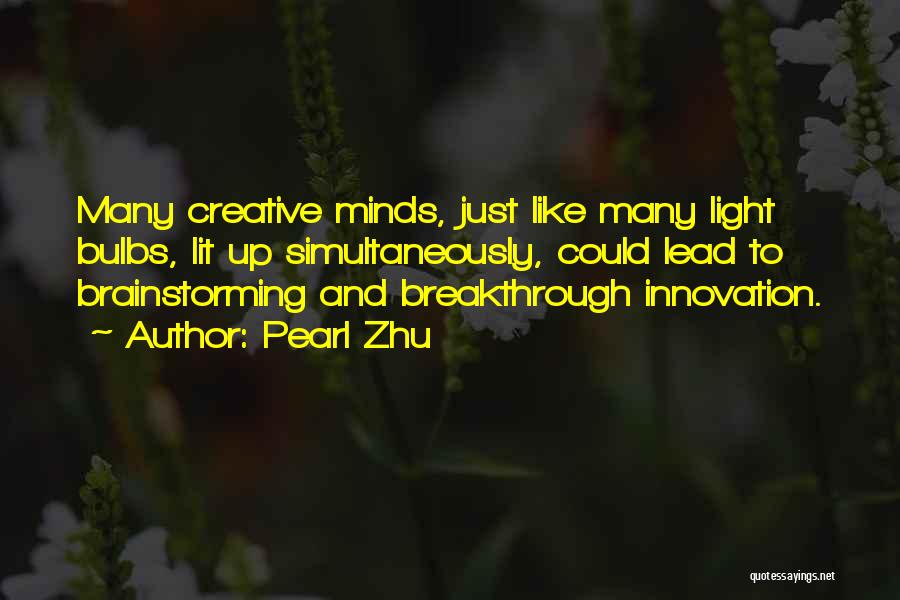 Brainstorming Quotes By Pearl Zhu