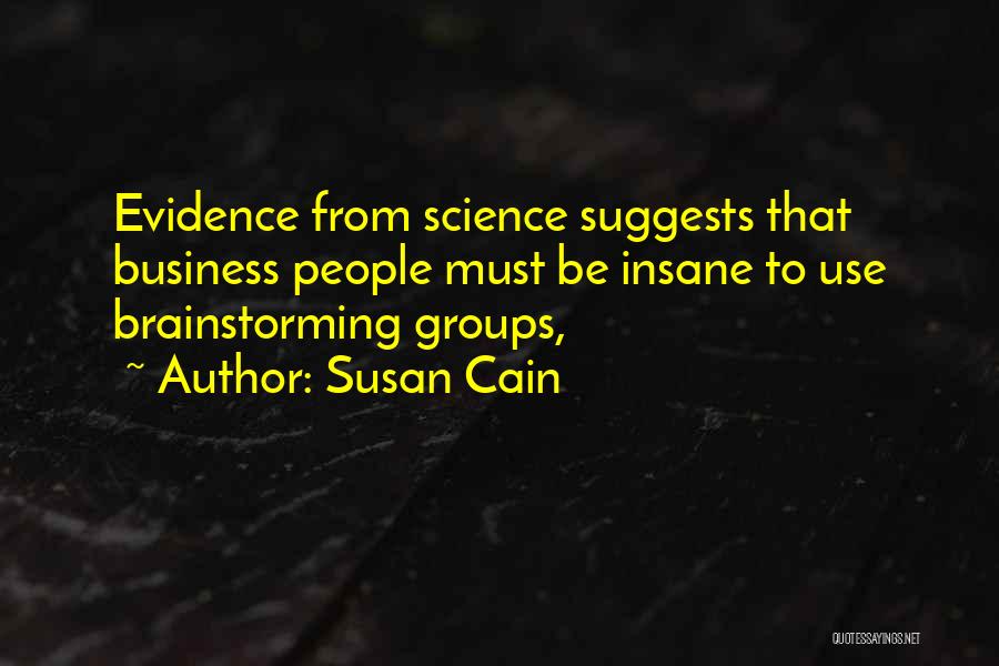 Brainstorming Quotes By Susan Cain