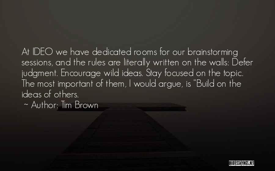 Brainstorming Quotes By Tim Brown