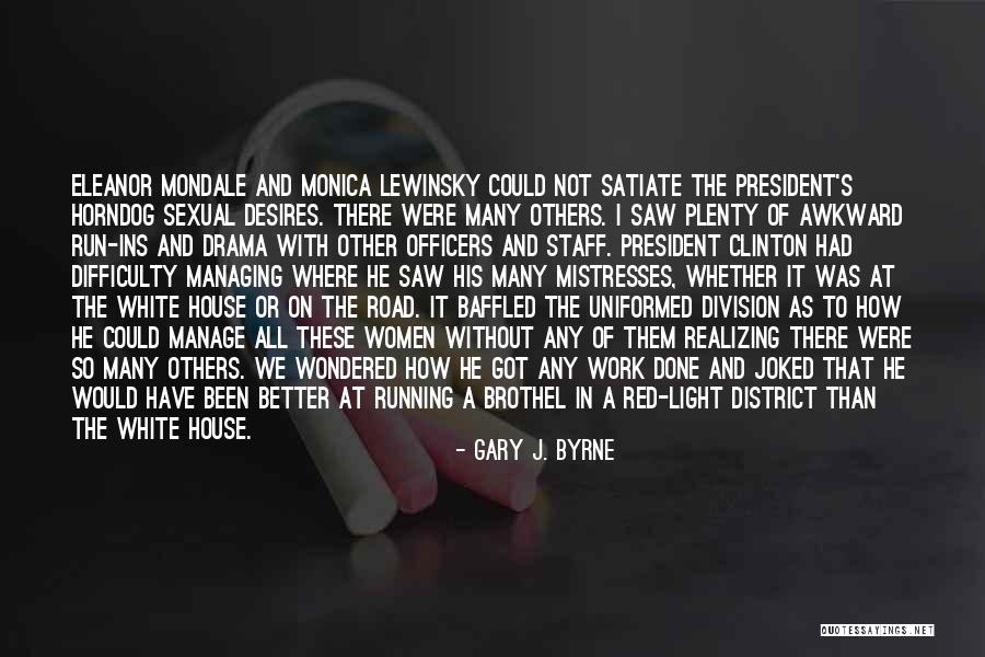 Brainville Sun Quotes By Gary J. Byrne