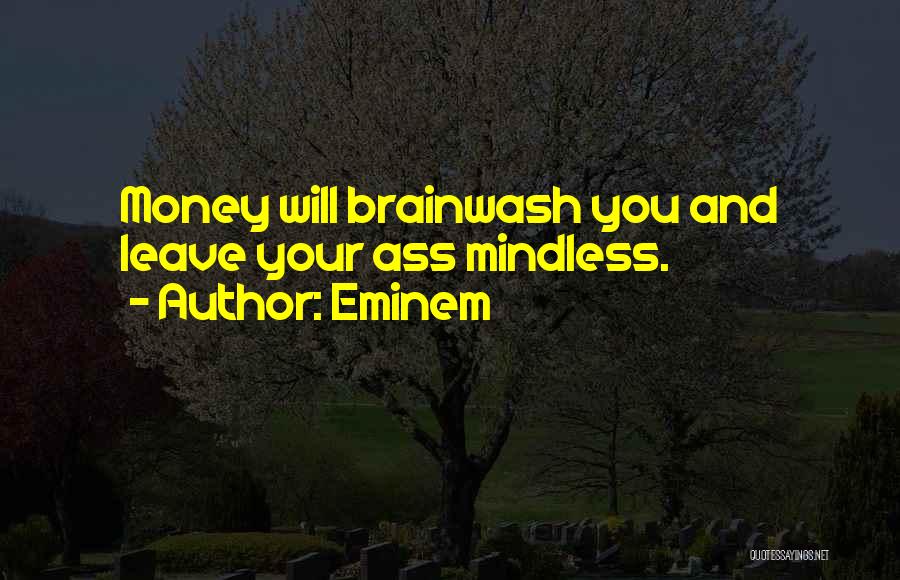 Brainwash Quotes By Eminem