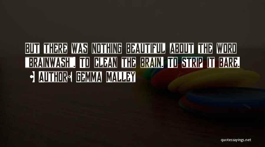 Brainwash Quotes By Gemma Malley