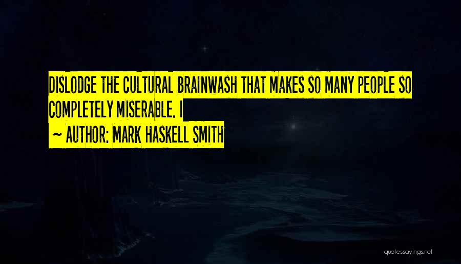 Brainwash Quotes By Mark Haskell Smith