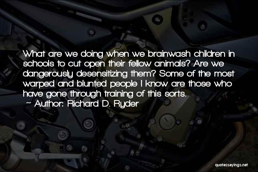 Brainwash Quotes By Richard D. Ryder