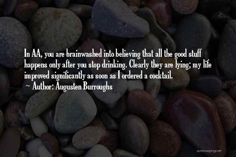 Brainwashed Quotes By Augusten Burroughs