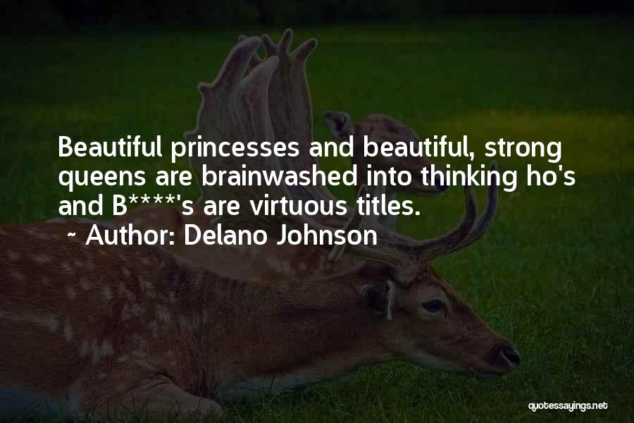 Brainwashed Quotes By Delano Johnson