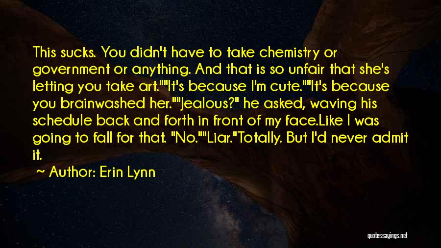 Brainwashed Quotes By Erin Lynn