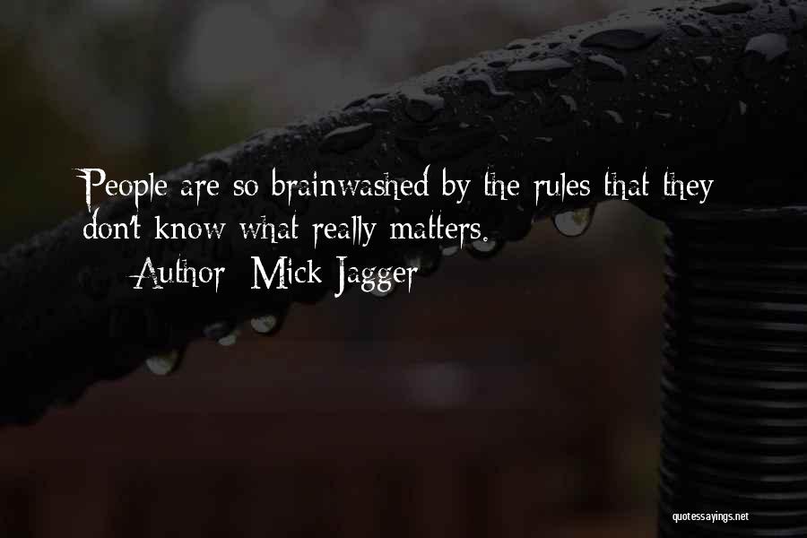 Brainwashed Quotes By Mick Jagger