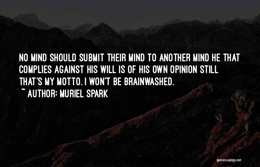 Brainwashed Quotes By Muriel Spark