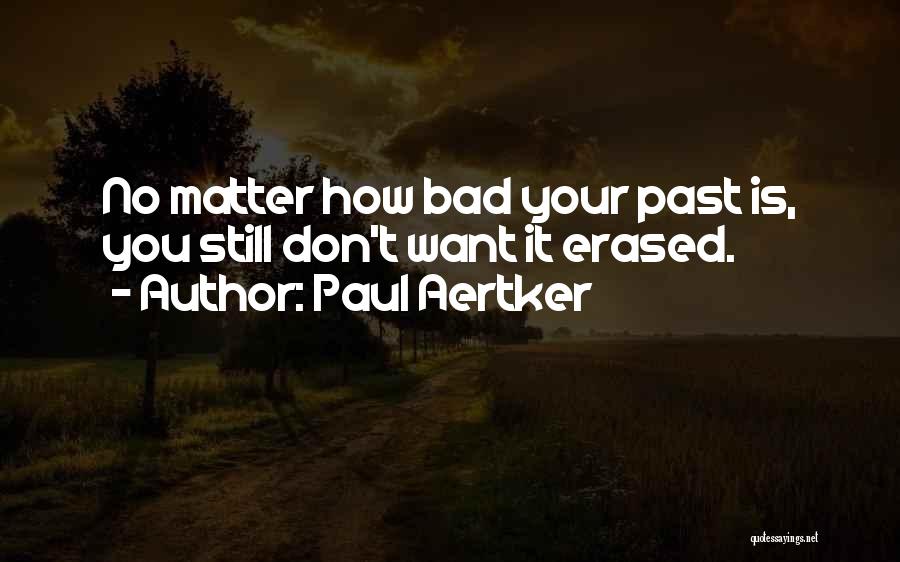 Brainwashed Quotes By Paul Aertker