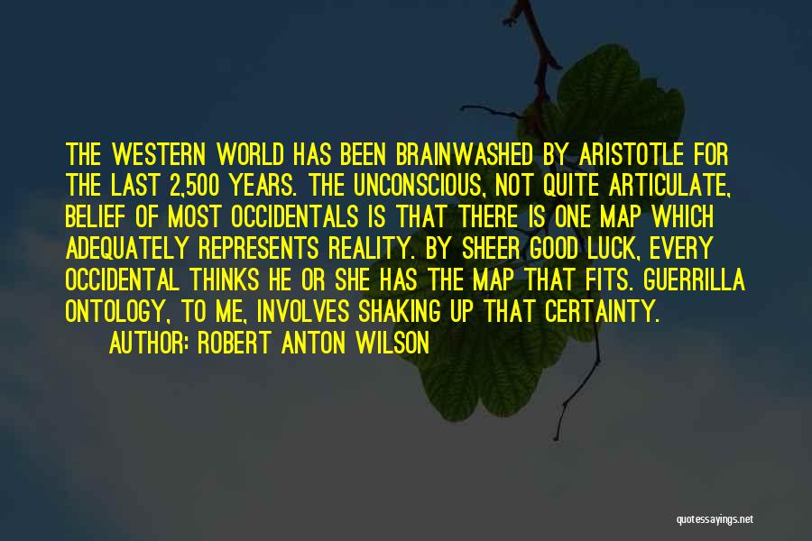 Brainwashed Quotes By Robert Anton Wilson