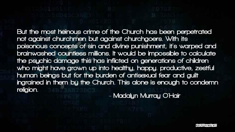 Brainwashed Religion Quotes By Madalyn Murray O'Hair Brainwashed Religion Quotes By Madalyn Murray O'Hair