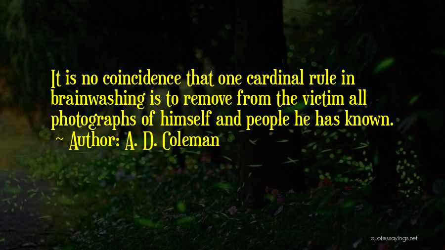 Brainwashing Quotes By A. D. Coleman