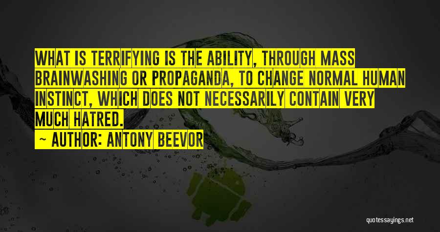 Brainwashing Quotes By Antony Beevor