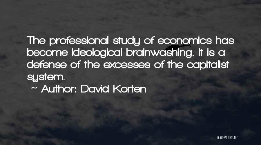 Brainwashing Quotes By David Korten