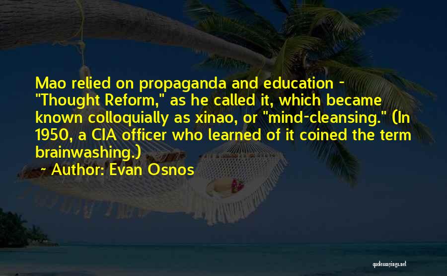 Brainwashing Quotes By Evan Osnos