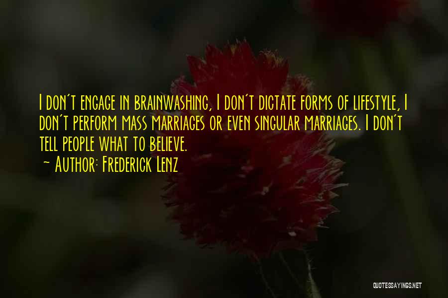Brainwashing Quotes By Frederick Lenz