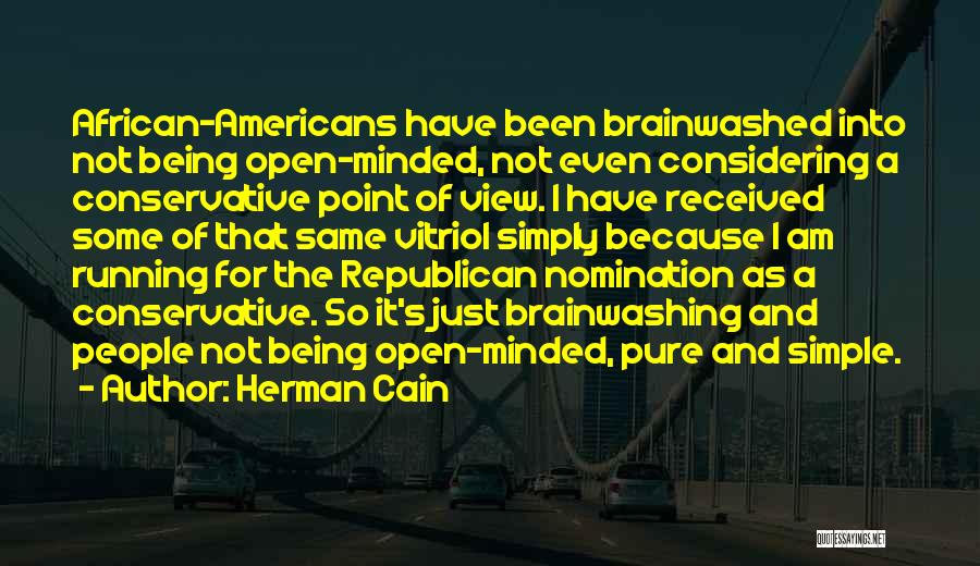 Brainwashing Quotes By Herman Cain