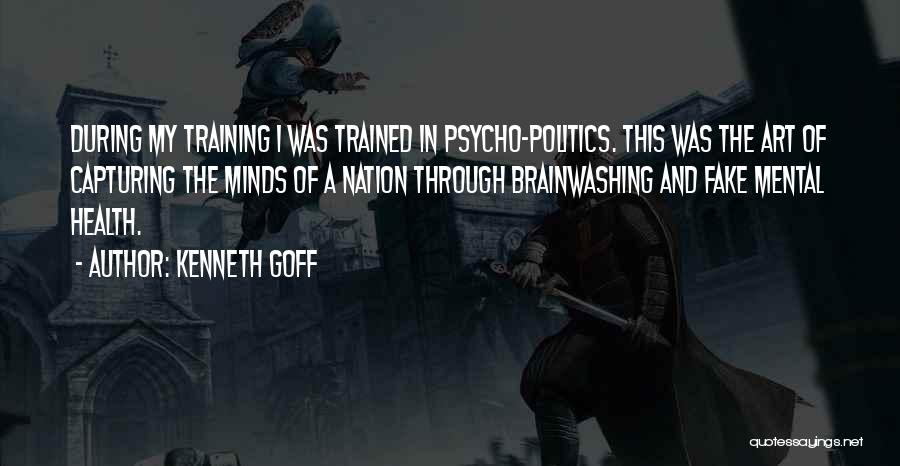 Brainwashing Quotes By Kenneth Goff