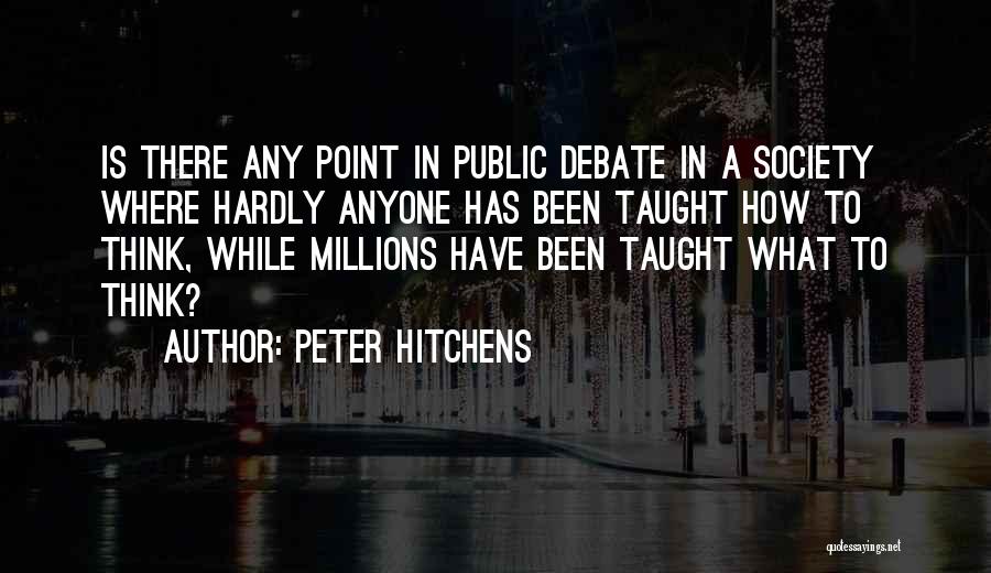 Brainwashing Quotes By Peter Hitchens
