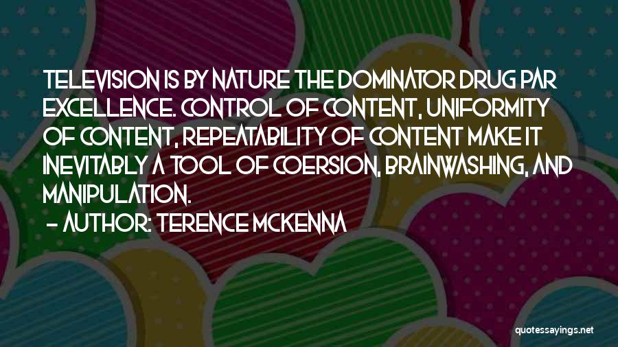 Brainwashing Quotes By Terence McKenna
