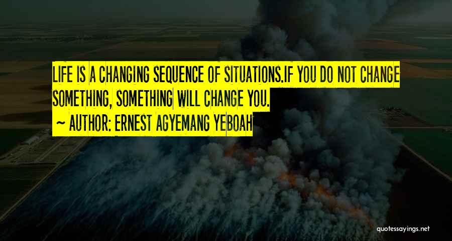 Brainy Inspirational Life Quotes By Ernest Agyemang Yeboah